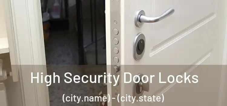 High Security Door Locks (city.name) - (city.state)